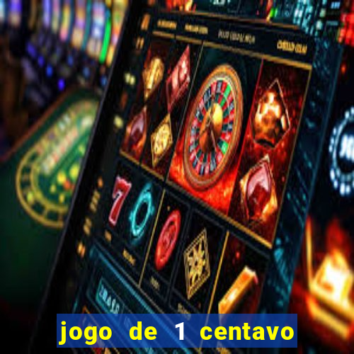 jogo de 1 centavo na betano